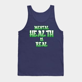 Mental Health Is Real Tank Top